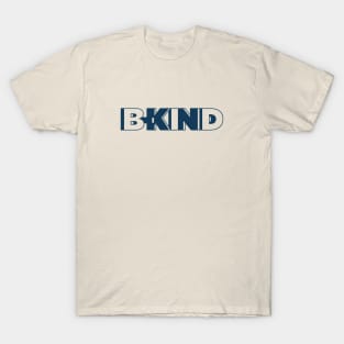 B-kind too T-Shirt